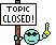 :closed!